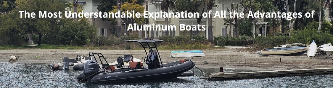 The-Most-Understandable-Explanation-of-All-the-Advantages-of-Aluminum-Boats-on-gaelixmarineservice.gr